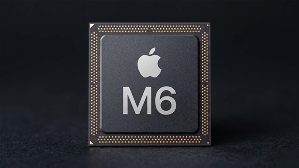 苹果史上首次!M6砍掉Pro与Max版本、仅标准版芯片独撑2026