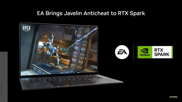 RTX Spark游戏生态大扩军!EA、育碧多款大作加入:反作弊首次原生适配Arm